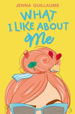 What I Like About Me by Jenna Guillaume book cover